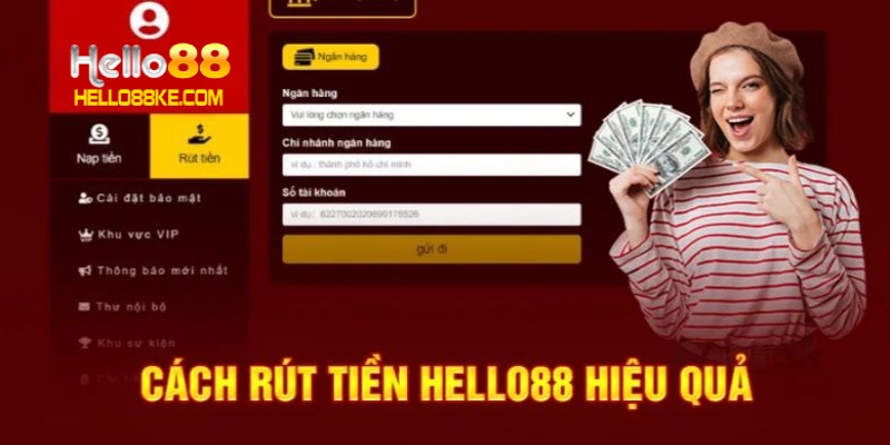 Hướng dẫn chi tiết cách rút tiền Hello88 cho tân thủ 