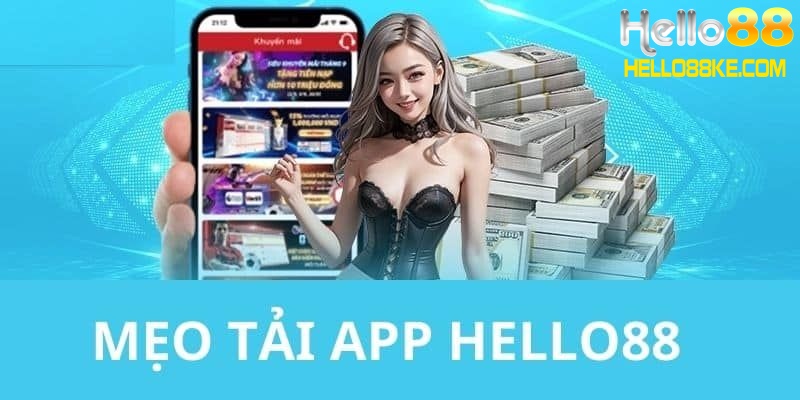 Tải app Hello88 là gì?